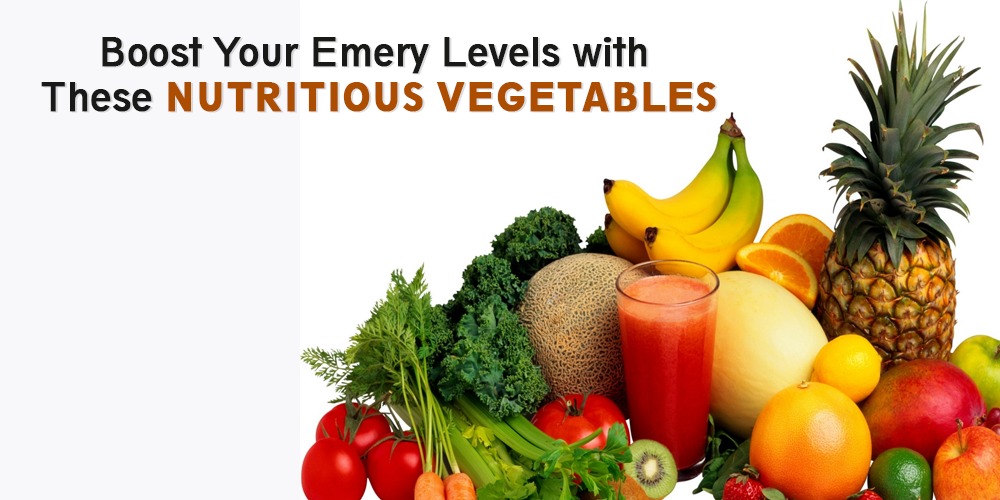 Boost Your Emery Levels with These Nutritious Vegetables